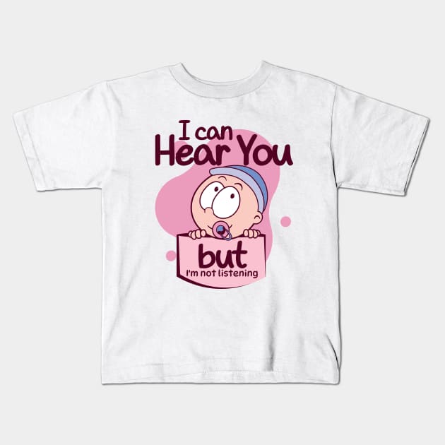 I Can Hear You But I'm Not Listening Toddler New Mom Dad Kids T-Shirt by alcoshirts